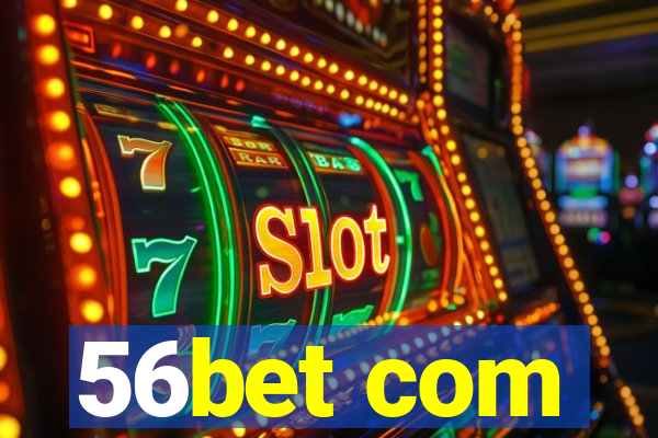 56bet com